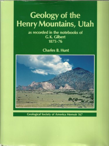 Imagen de archivo de Geology of the Henry Mountains, Utah, As Recorded in the Notebooks of G. K. Gilbert, 1875-76 a la venta por Better World Books