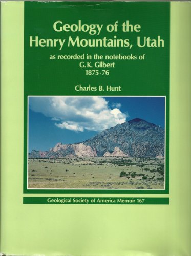 Stock image for Geology of the Henry Mountains, Utah, As Recorded in the Notebooks of G. K. Gilbert, 1875-76 for sale by Better World Books