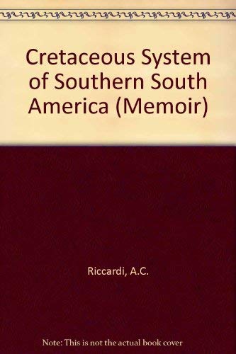 9780813711683: Cretaceous System of Southern South America (MEMOIR (GEOLOGICAL SOCIETY OF AMERICA))