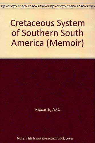 Imagen de archivo de The Cretaceous System of Southern South America (MEMOIR (GEOLOGICAL SOCIETY OF AMERICA)) a la venta por Books From California