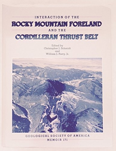 Stock image for Interaction of the Rocky Mountain Foreland and the Cordilleran Thrust Belt (MEMOIR (GEOLOGICAL SOCIETY OF AMERICA)) for sale by BASEMENT BOOKS