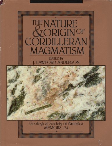 Stock image for The Nature and Origin of Cordilleran Magmatism for sale by Better World Books: West