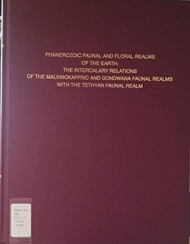 Stock image for Phanerozoic Faunal and Floral Realms of the Earth : The Intercalary Relations of the Malvinokaffric and Gondwana Faunal Realms With the Tethyan Faunal Realm (MWR189) for sale by Phatpocket Limited