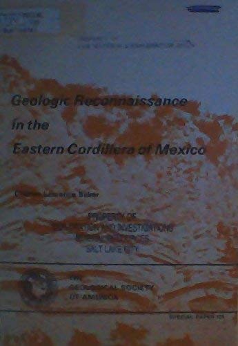 Stock image for Geologic Reconnaissance in the Eastern Cordillera of Mexico (Geological Society of America Special Paper No. 131) for sale by Eryops Books
