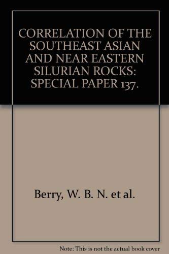 Imagen de archivo de Correlation of the Southeast Asian and Near Eastern Silurian rocks (Geological Society of America Special Paper 137) a la venta por Eryops Books