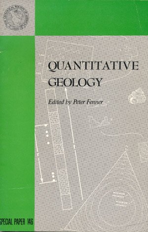 9780813721460: Quantitative geology: based on a symposium held at the 82nd annual meeting of the Geological Society of America, Atlantic City, New Jersey, November ... Society of America. Special paper 146)