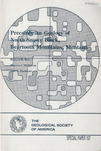 Stock image for Precambrian Geology of North Snowy Block, Beartooth Mountains, Montana for sale by Better World Books