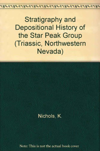 Stock image for Stratigraphy and Depositional History of the Star Peak Group (Triassic), Northwestern Nevada (The Geological Society of America Special Paper 178). for sale by Eryops Books
