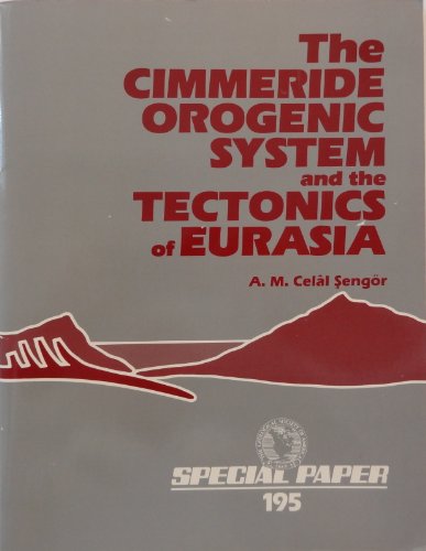Cimmeride Orogenic System and the Tectonics of Eurasia (The Geological Society of America Special...