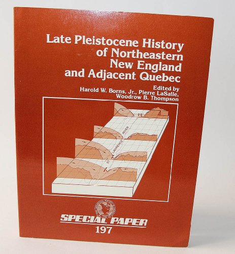 Stock image for Late Pleistocene History of Northeastern New England and Adjacent Quebec (Geological Society of America) for sale by Book Stall of Rockford, Inc.