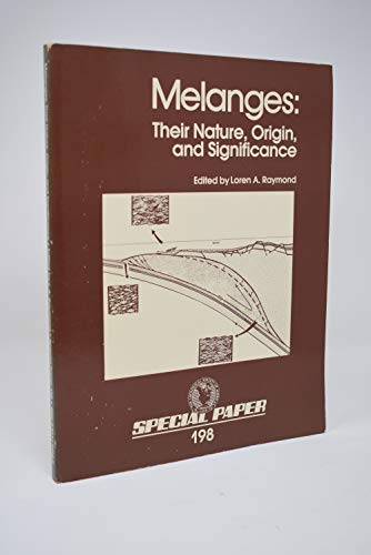 Imagen de archivo de Melanges: Their Nature, Origin, and Significance (SPECIAL PAPER (GEOLOGICAL SOCIETY OF AMERICA)) a la venta por ThriftBooks-Atlanta