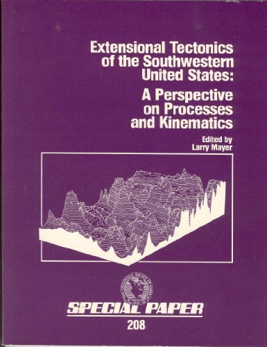 Stock image for Extensional Tectonics of the Southwestern United States: A Perspective on Processes and Kinematics (Geological Society of America Special Paper) for sale by St Vincent de Paul of Lane County