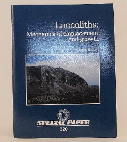 Stock image for Laccoliths : Mechanics of Emplacement and Growth for sale by Better World Books