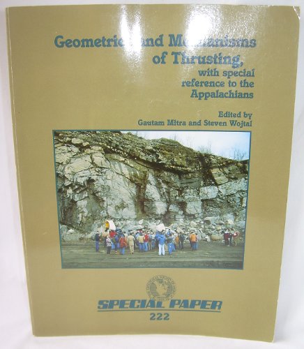 Stock image for Geometries and Mechanisms of Thrusting, With Special Reference to the Appalachians (Geological Society of America Special Paper) for sale by Books From California