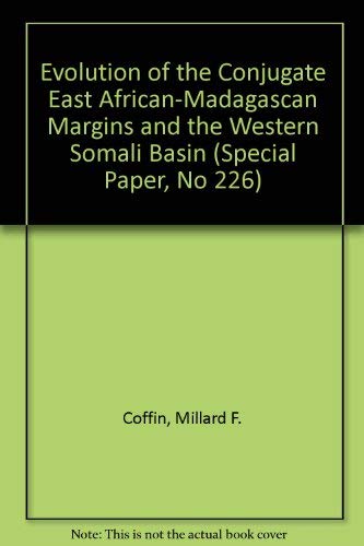 Stock image for Evolution of the Conjugate East African - Madagascan Margins and the Western Somali Basin (Geological Society of America Special Paper No. 226) for sale by Eryops Books