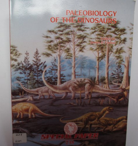 Imagen de archivo de Paleobiology of the Dinosaurs (SPECIAL PAPER (GEOLOGICAL SOCIETY OF AMERICA)) a la venta por ThriftBooks-Dallas