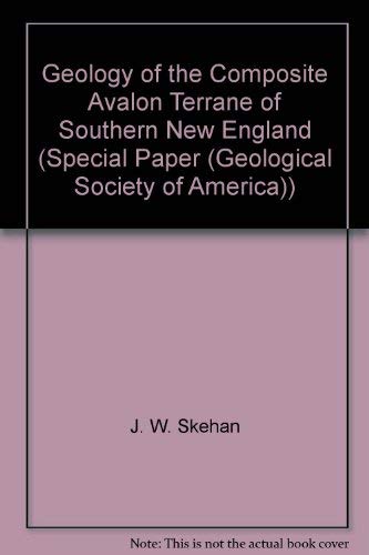 9780813722450: Geology of the Composite Avalon Terrane of Southern New England (GEOLOGICAL SOCIETY OF AMERICA, VOL 245)