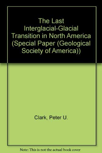 Stock image for The Last Interglacial-Glacial Transition in North America for sale by Better World Books: West