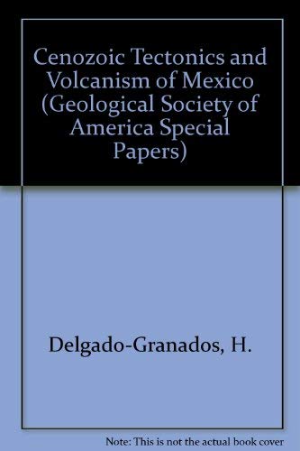 Stock image for Cenozoic Tectonics and Volcanism of Mexico (Geological Society of America Special Papers) for sale by dsmbooks