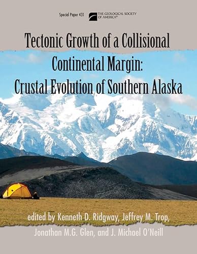 Beispielbild fr Tectonic Growth of a Collisional Continental Margin: Crustal Evolution of Southern Alaska (Special Paper) zum Verkauf von HPB-Red