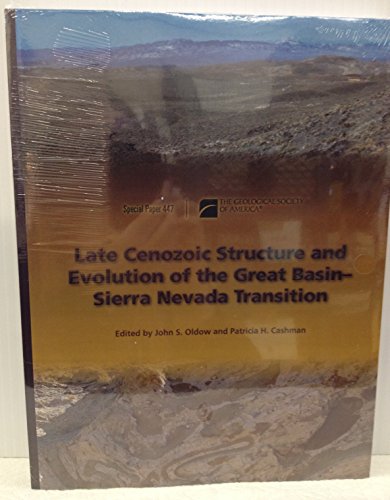 Stock image for Late Cenozoic Structure and Evolution of the Great Basin-Sierra Nevada Transition (The Geological Society of America /Special Paper) for sale by Wizard Books