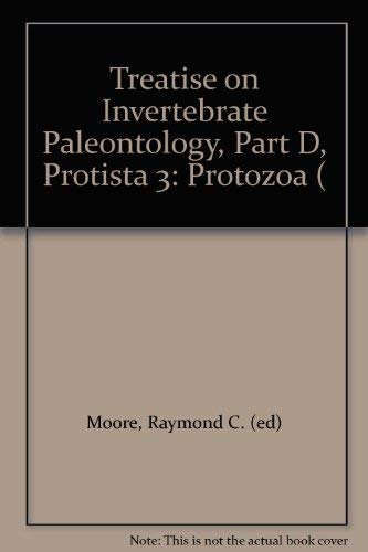 Stock image for Treatise on Invertebrate Paleontology, Part D: Protista 3 for sale by Night Heron Books