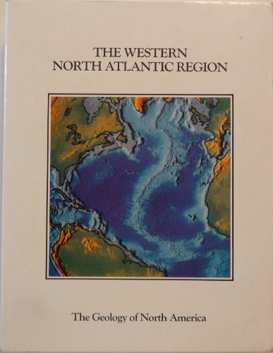 Imagen de archivo de The Western North Atlantic Region/With Plates (The Geology of North America, Vol. M) a la venta por HPB-Red