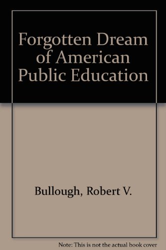 Stock image for The Forgotten Dream of American Public Education for sale by Books Do Furnish A Room