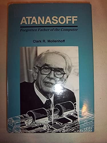Beispielbild fr Atanasoff, Forgotten Father of the Computer zum Verkauf von Better World Books