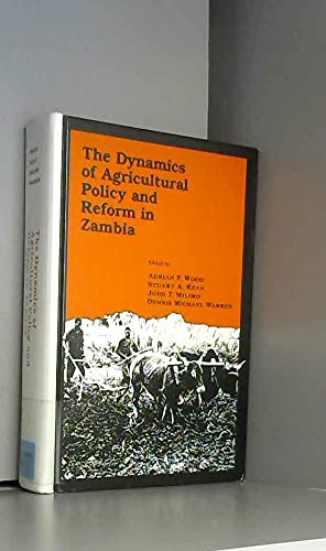 Stock image for The Dynamics of Agricultural Policy and Reform in Zambia for sale by Ergodebooks