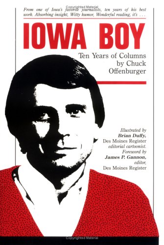 Imagen de archivo de Iowa Boy: 10 Years of Columns a la venta por Gulf Coast Books