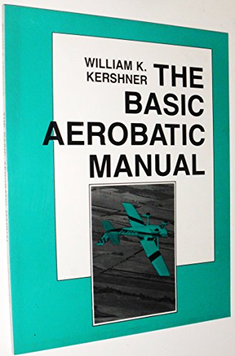 Beispielbild fr Basic Aerobatic Manual-87/Rev-90 zum Verkauf von Wonder Book