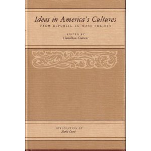 Imagen de archivo de Ideas in America's Cultures: From Republic to Mass Society a la venta por Book House in Dinkytown, IOBA