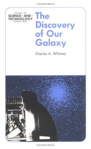 Stock image for The Discovery of Our Galaxy (History of Science and Technology Reprint Series) for sale by HPB-Diamond