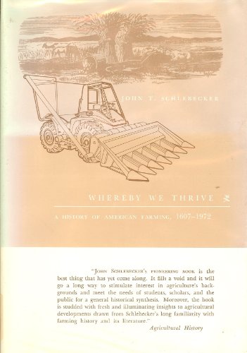 Stock image for Whereby We Thrive : A History of American Farming, 1607-1972 for sale by Better World Books