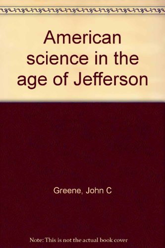 Imagen de archivo de American science in the age of Jefferson a la venta por Housing Works Online Bookstore