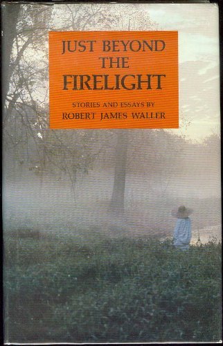 Beispielbild fr Just Beyond the Firelight: Stories and Essays zum Verkauf von WorldofBooks