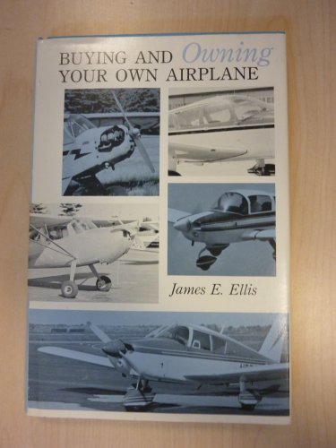 Beispielbild fr Buying and owning your own airplane zum Verkauf von Front Cover Books