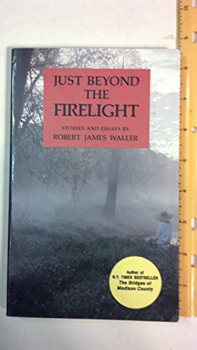 9780813801674: Just Beyond the Firelight: Stories and Essays