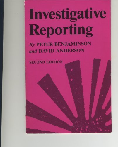 Beispielbild fr Investigative Reporting Benjaminson, Peter and Anderson, David zum Verkauf von Ocean Books