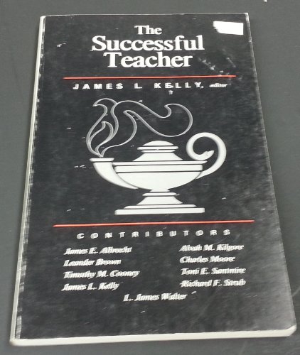 Stock image for The Successful Teacher : Essays in Secondary School Instruction for sale by Better World Books