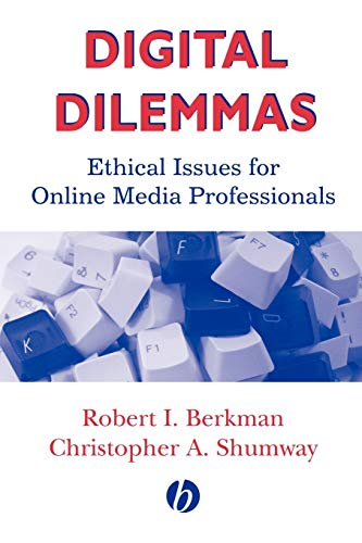 Stock image for Digital Dilemmas: Ethical Issues for Online Media Professionals for sale by HPB-Red