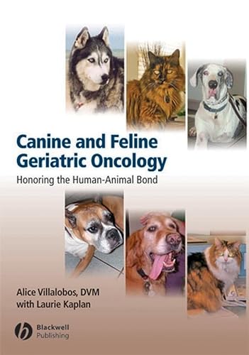 Stock image for Canine and Feline Geriatric Oncology: Honoring the Human-Animal Bond for sale by HPB-Red