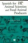 9780813802671: Spanish for Animal Sciences and Food Animal Producers: A Practical Introduction