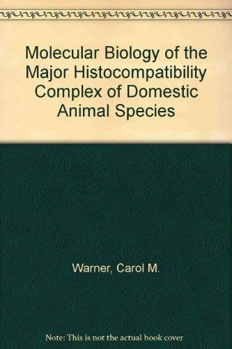 Beispielbild fr Molecular Biology of the Major Histocompatibility Complex of Domestic Animal Species zum Verkauf von Buchpark