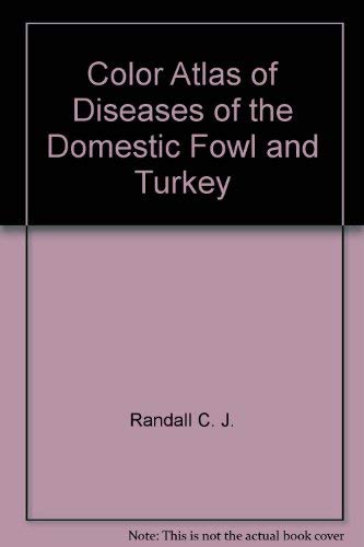 9780813803531: Color Atlas of Diseases of the Domestic Fowl and Turkey