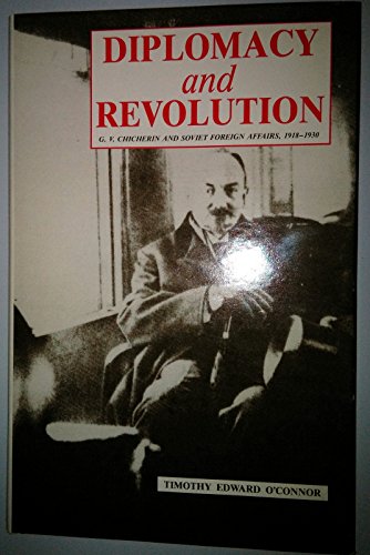 9780813803678: Diplomacy and Revolution: G.V. Chicherin and Soviet Foreign Affairs, 1918-1930
