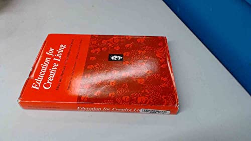 Stock image for Education for Creative Living: Ideas and Proposals of Tsunesaburo Makiguch (English and Japanese Edition) for sale by Ergodebooks