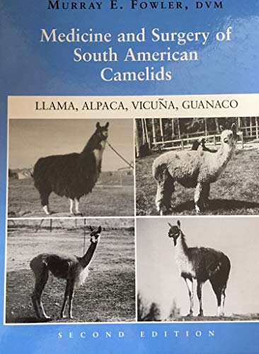 9780813803975: Medicine and Surgery of South American Camelids: Llama, Alpacas, Vicuna, Guanaco