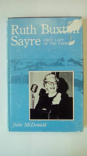 Stock image for Ruth Buxton Sayre, First Lady of the Farm for sale by ThriftBooks-Atlanta